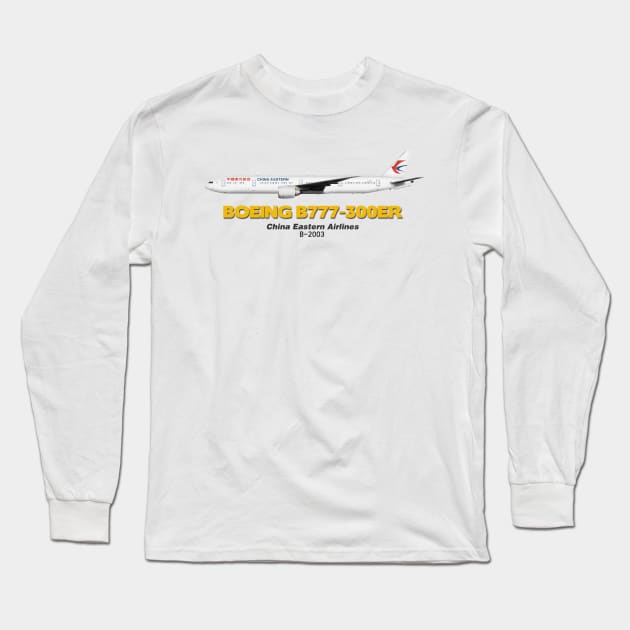 Boeing B777-300ER - China Eastern Airlines Long Sleeve T-Shirt by TheArtofFlying